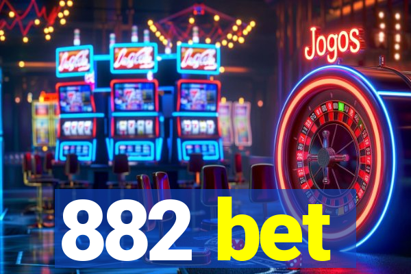 882 bet